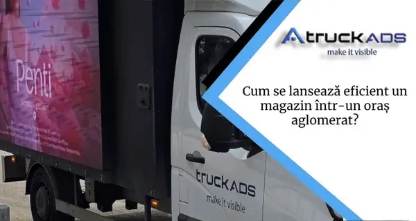 Cum se lansează eficient un magazin într-un oraș aglomerat?