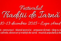 Festivalul Traditii de Iarna, 10-13 decembrie, Expo Arad