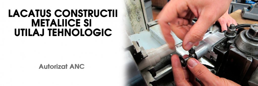 Curs Lacatus constructii metalice si utilaj tehnologic