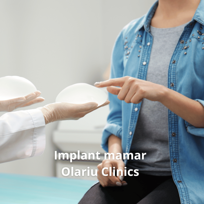 Implanturi mamare din silicon - Olariu Clinics